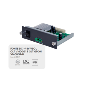 FONTE DC -48V VSOL GPON V1600G1-B 68400029